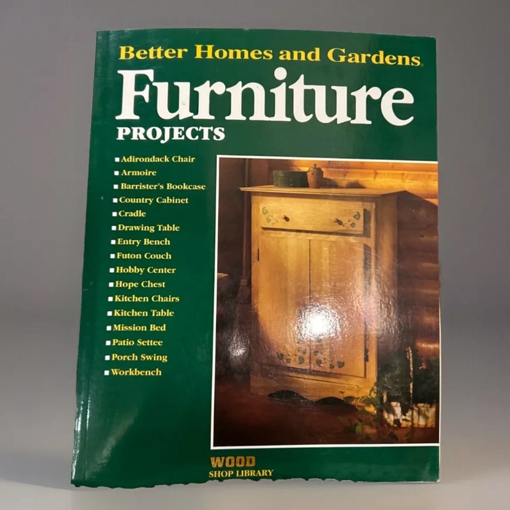 Better Homes and Gardens Furniture Projects Wood Shop Projects Instruction Book